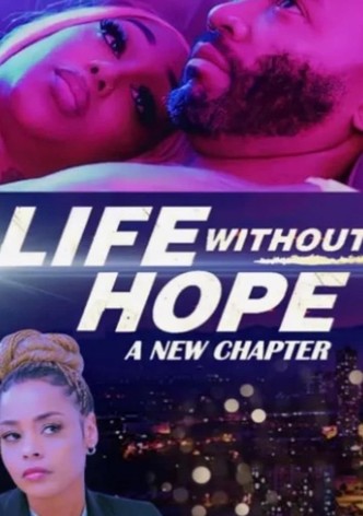 Life Without Hope: A New Chapter