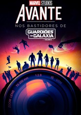 AVANTE: Nos Bastidores de Guardiões da Galáxia: Volume 3