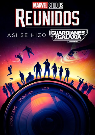 Reunidos: Así se hizo Guardianes de la Galaxia Volumen 3 (2023)