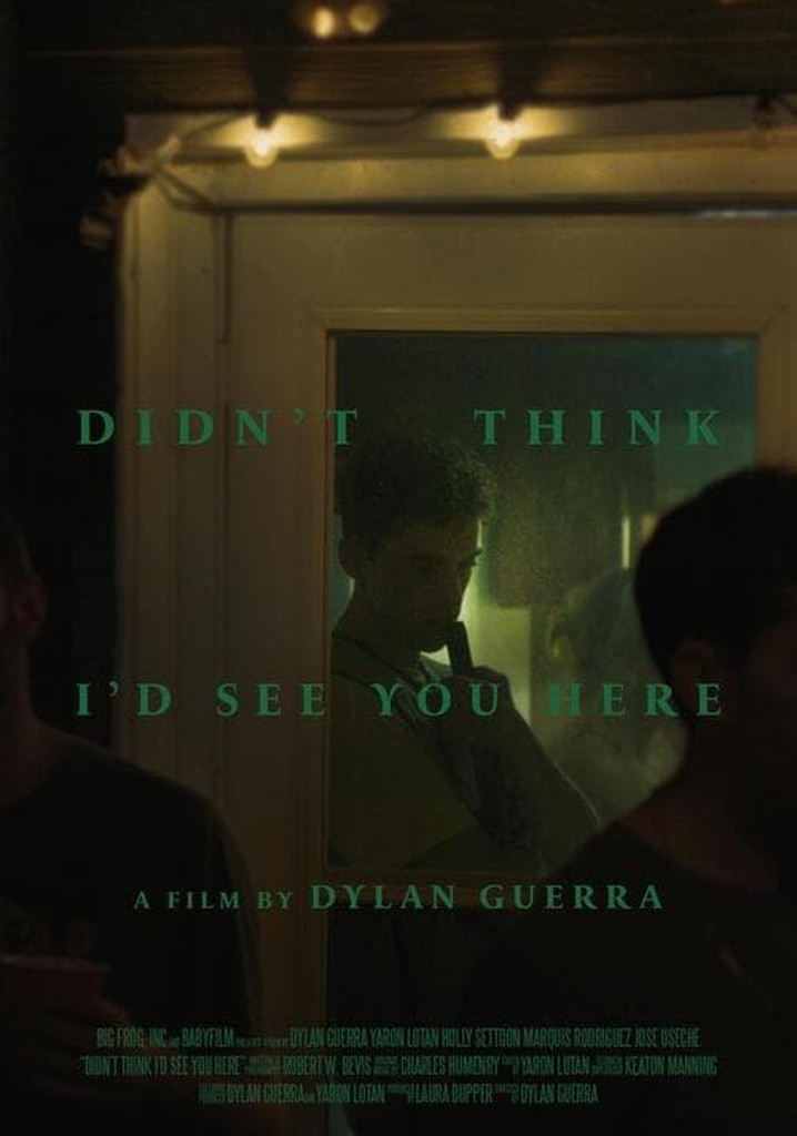 Didn't Think I'd See You Here