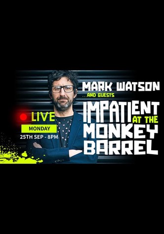 Impatient at Monkey Barrel