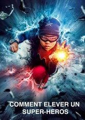 Comment élever un super-héros