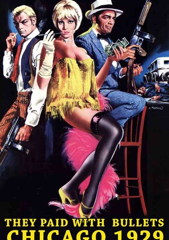 They Paid with Bullets: Chicago 1929