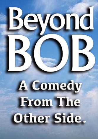 Beyond Bob