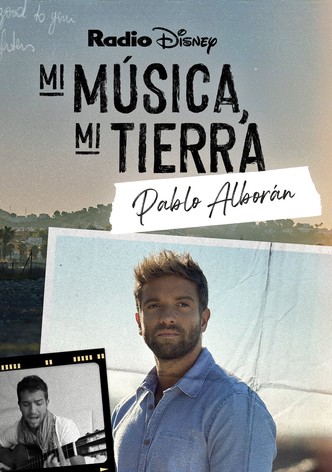 Mi música, mi tierra: Pablo Alborán