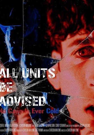 All Units Be Advised