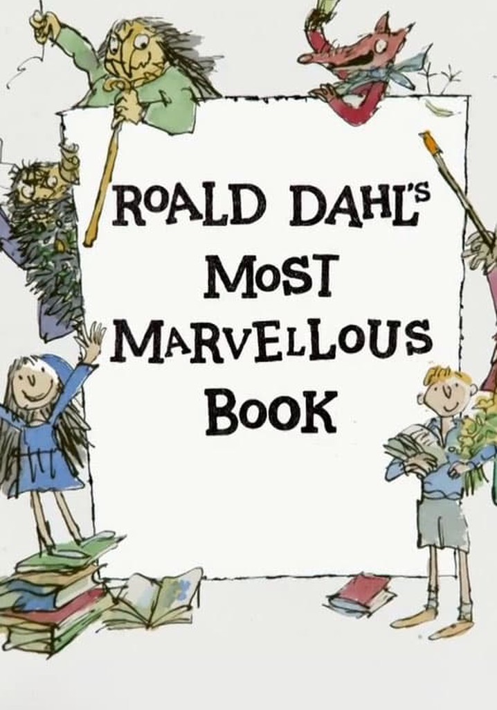 Roald Dahl's Most Marvellous Book