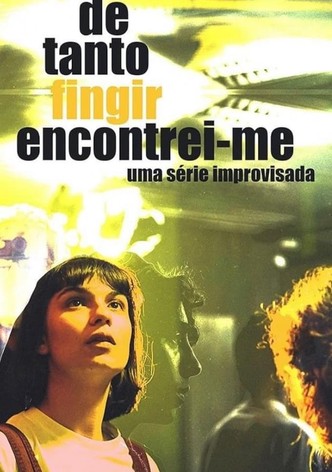 De Tanto Fingir, Encontrei-Me