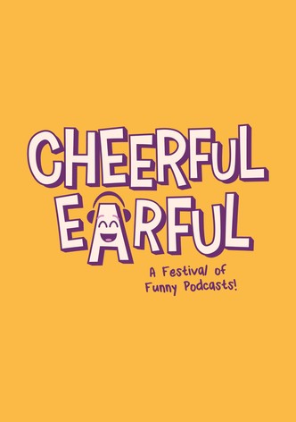 Cheerful Earful Podcast Festival 2022