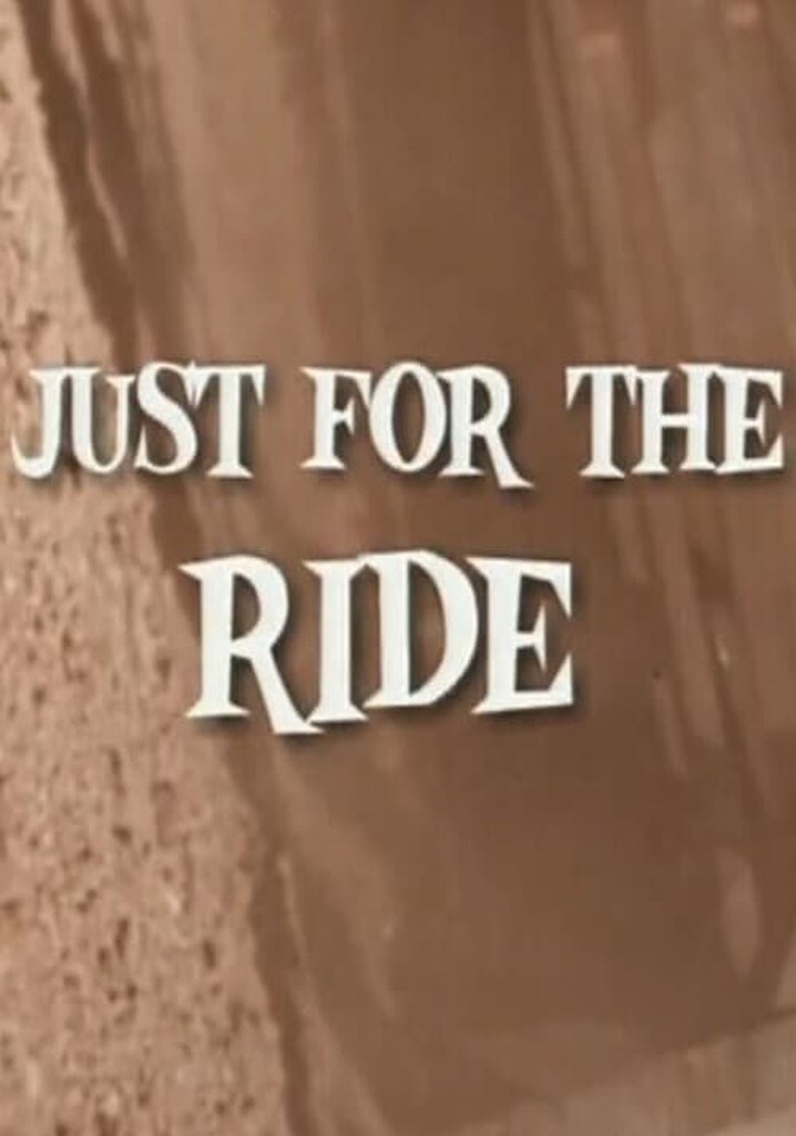 Just for the Ride