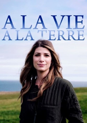 À la vie, à la terre