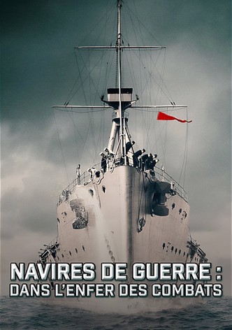 Navires de Guerre : Dans l'enfer des combats