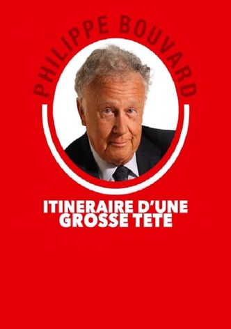 Philippe Bouvard : itinéraire d'une Grosse Tête