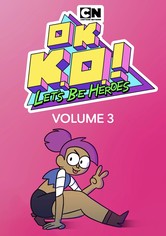 OK K.O.! Neue Helden braucht die Welt - OK K.O.! Neue Helden braucht die Welt, Staffel 1 Volume 3