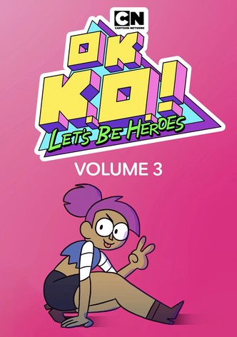 Watch OK K.O.! Let's Be Heroes Streaming Online