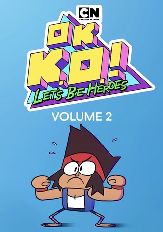 OK K.O.! Let's Be Heroes