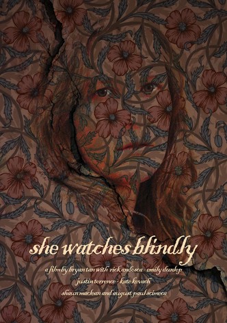 She Watches Blindly