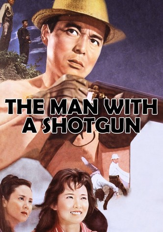The Man with a Shotgun