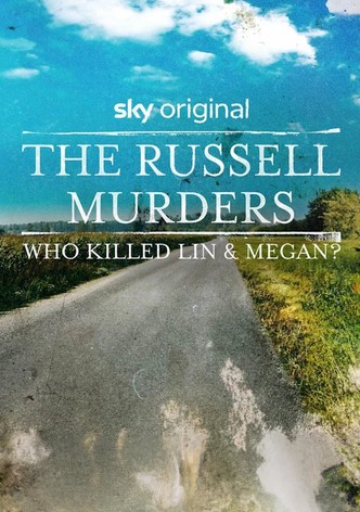 The Russell Murders: Who Killed Lin and Megan?
