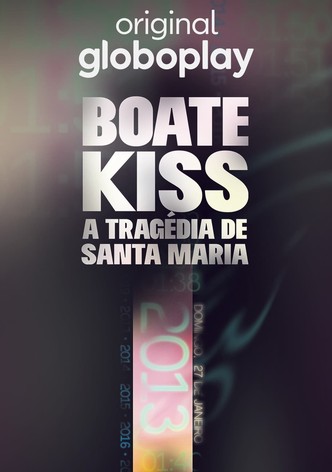 Boate Kiss: A Tragédia de Santa Maria