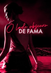 O Lado Obscuro da Fama