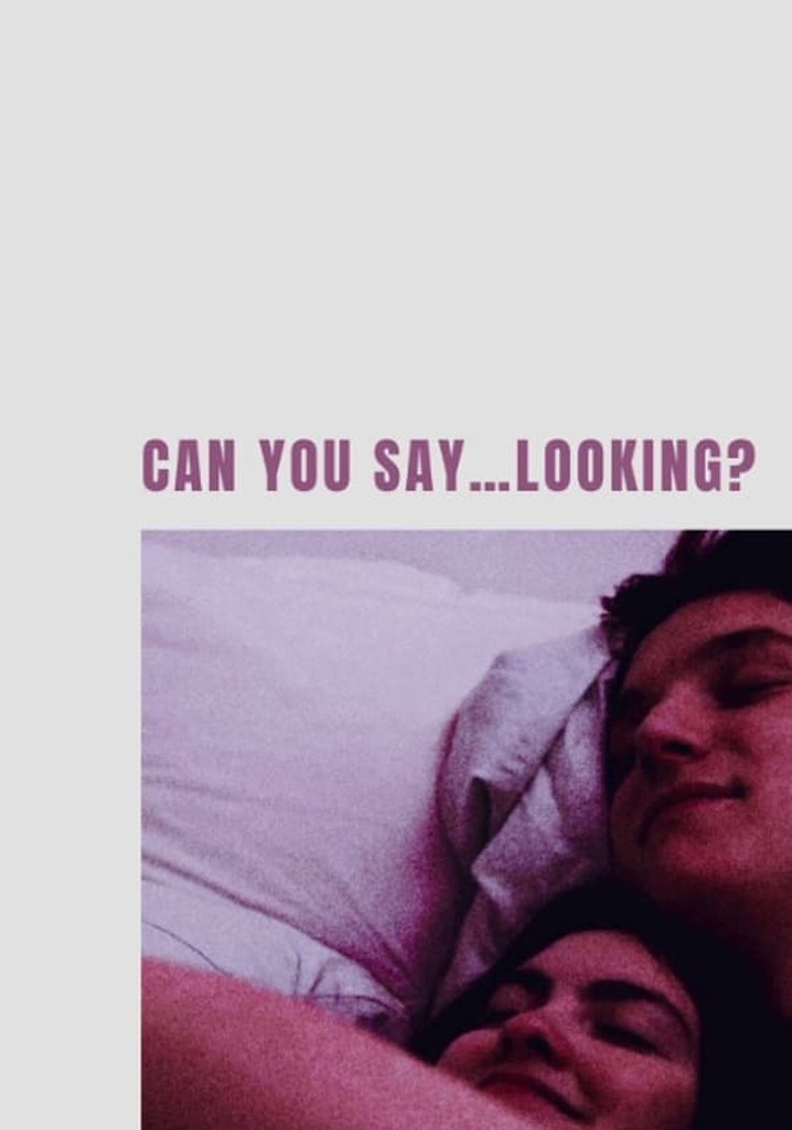 Can You Say…Looking?