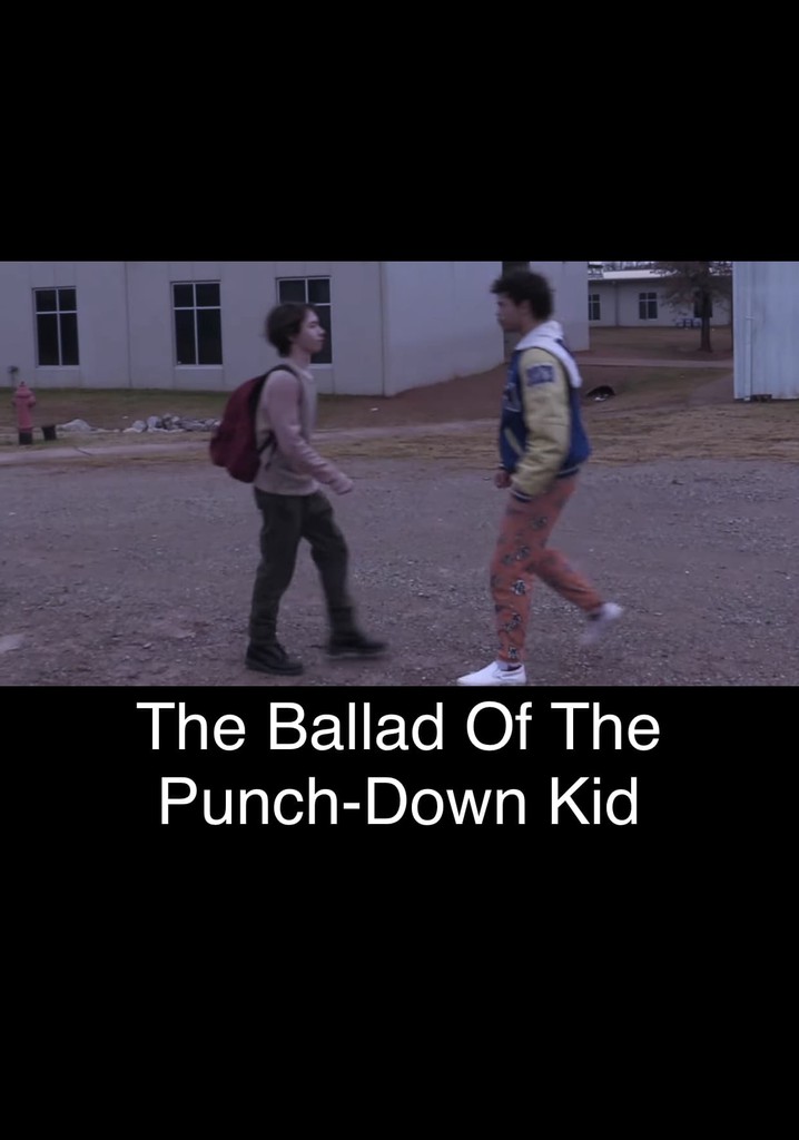 The Ballad of the Punch-Down Kid