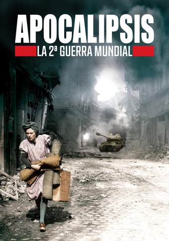 Apocalipsis: La Segunda Guerra Mundial