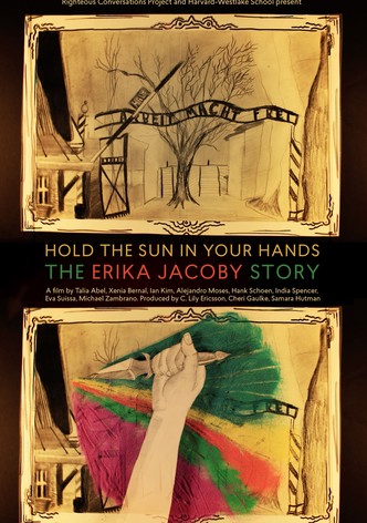 Hold the Sun in Your Hands: The Erika Jacoby Story