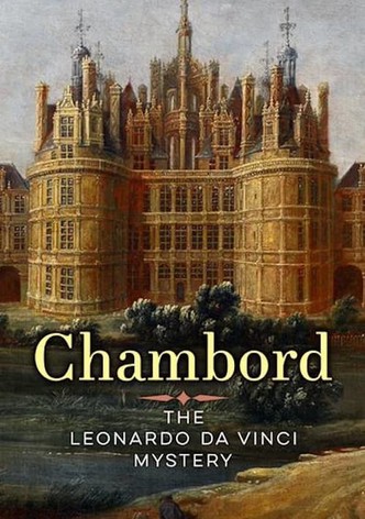 Chambord: The Leonardo Da Vinci Mystery