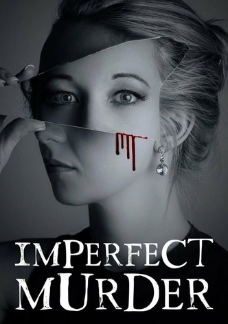 Imperfect Murder - Die Fehler eines Mörders