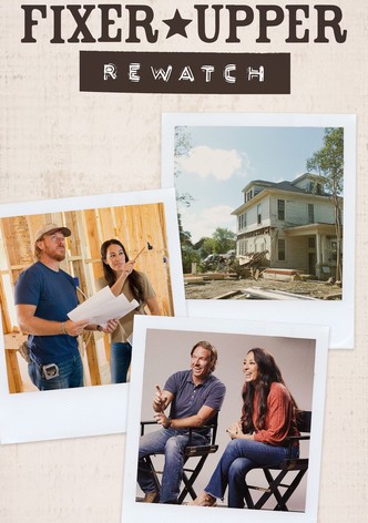Fixer Upper: Rewatch