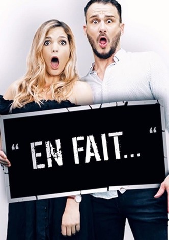 " En fait..." La Série