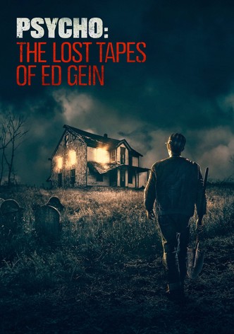 Psycho: The Lost Tapes of Ed Gein