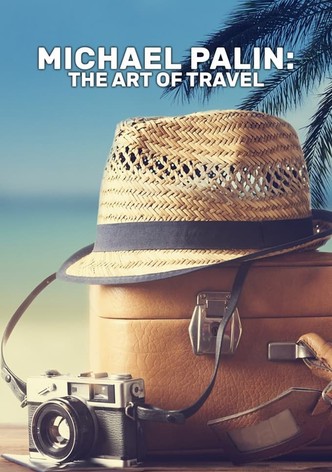 Michael Palin: The Art of Travel