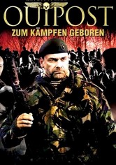 Outpost - Zum Kämpfen geboren