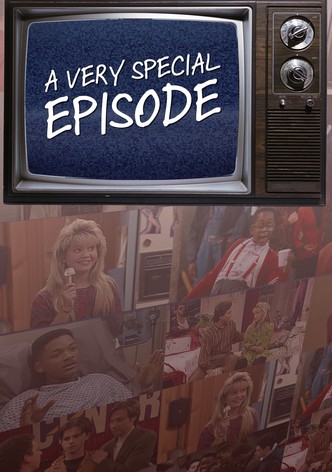 A Very Special Episode