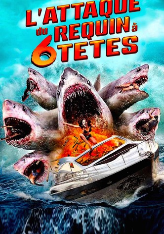 L'attaque du requin à 6 têtes