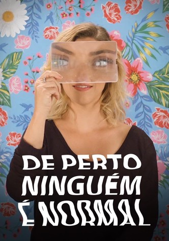 De Perto Ninguém é Normal