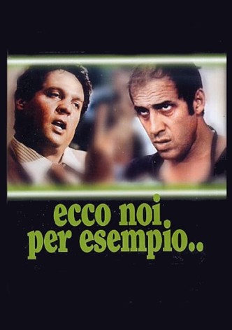 Ecco noi per esempio...