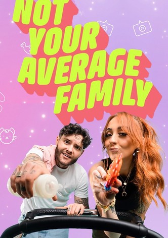 Not Your Average Family