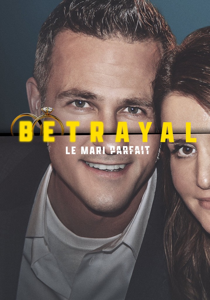 Saison 1 Betrayal Le Mari Parfait Streaming Où Regarder Les épisodes 1561