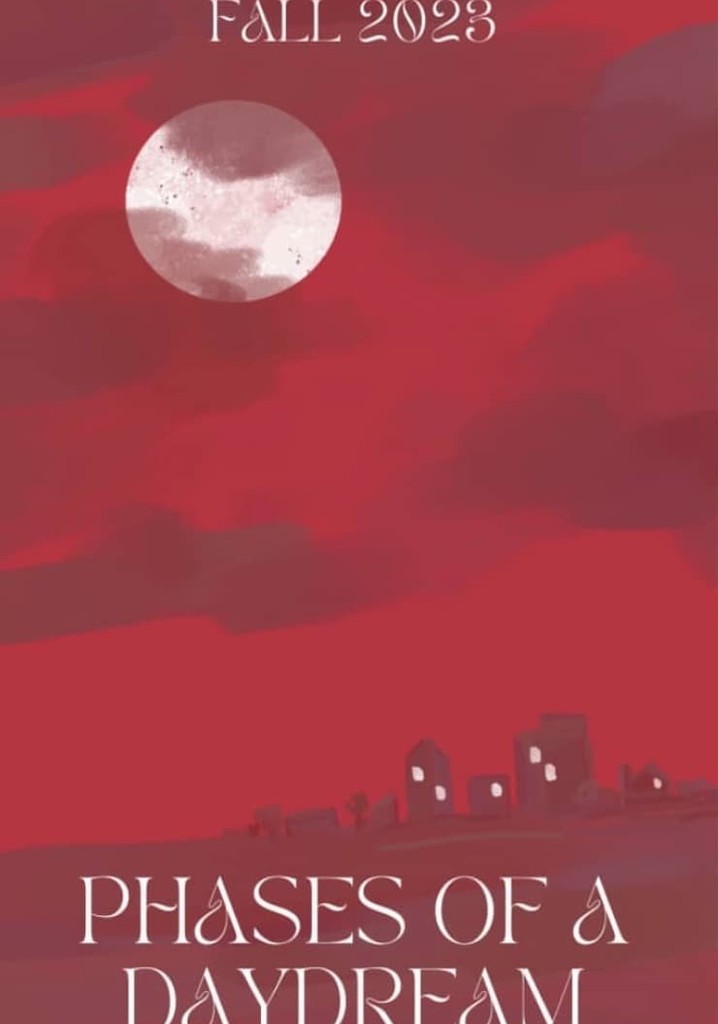 Phases of a Daydream