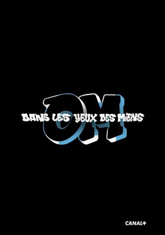 OM, dans les yeux des miens