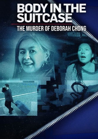 Body In The Suitcase: The Murder Of Deborah Chong