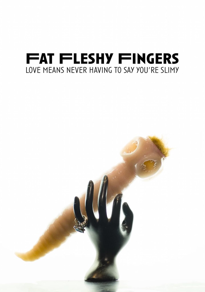 Fat Fleshy Fingers