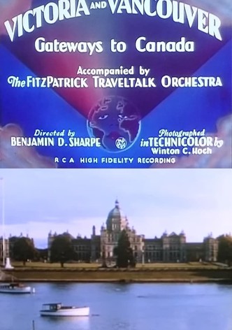 Victoria and Vancouver: Gateways to Canada