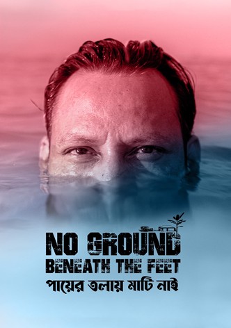 No Ground Beneath the Feet