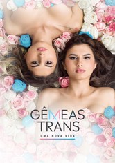 Gêmeas Trans: Uma Nova Vida