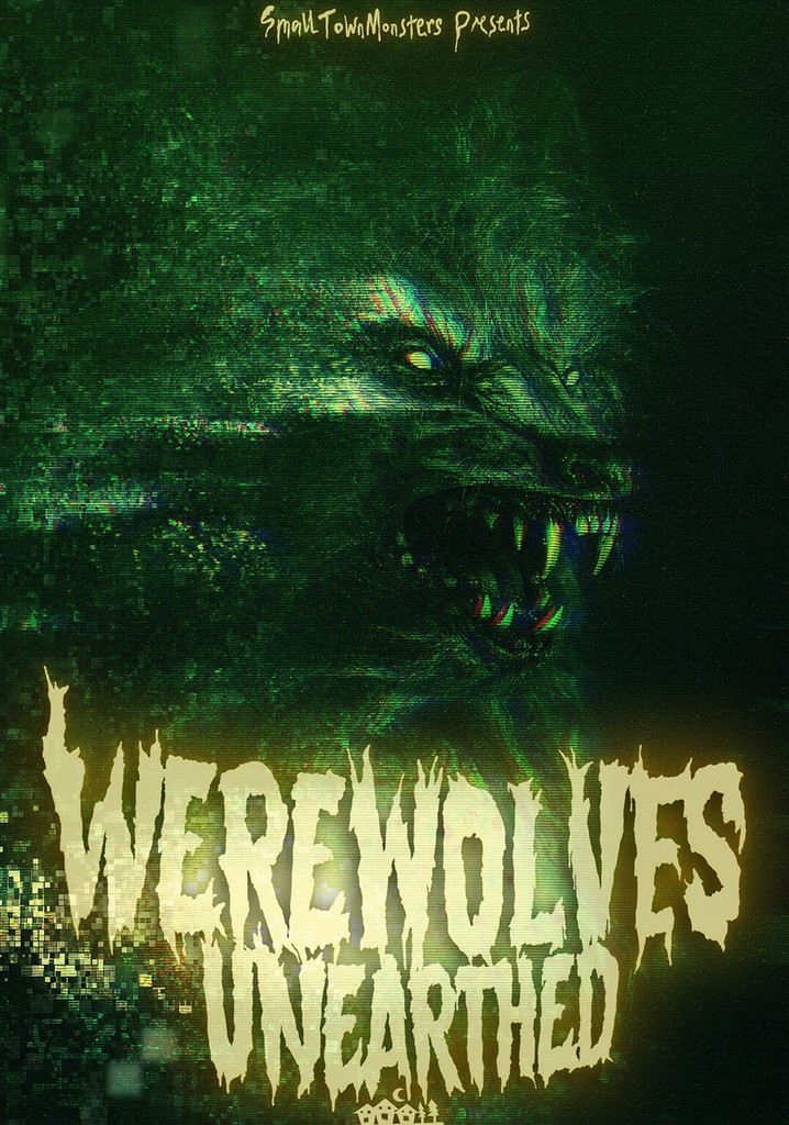 Werewolves Unearthed streaming where to watch online?